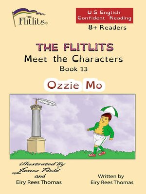 cover image of THE FLITLITS, Meet the Characters, Book 13, Ozzie Mo, 8+ Readers, U.S. English, Confident Reading